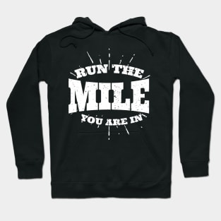 Run The Mile You Are In Hoodie